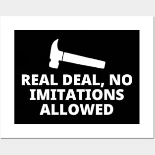 Real Deal No Imitations Allowed Posters and Art